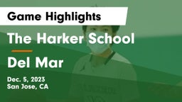 The Harker School vs Del Mar   Game Highlights - Dec. 5, 2023