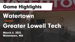 Watertown  vs Greater Lowell Tech  Game Highlights - March 4, 2022