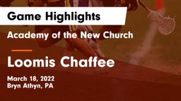 Academy of the New Church  vs Loomis Chaffee Game Highlights - March 18, 2022