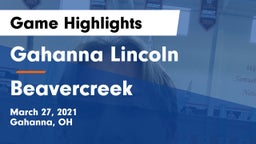 Gahanna Lincoln  vs Beavercreek  Game Highlights - March 27, 2021