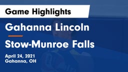 Gahanna Lincoln  vs Stow-Munroe Falls  Game Highlights - April 24, 2021