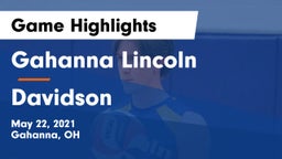 Gahanna Lincoln  vs Davidson  Game Highlights - May 22, 2021