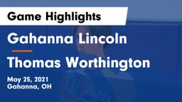 Gahanna Lincoln  vs Thomas Worthington  Game Highlights - May 25, 2021