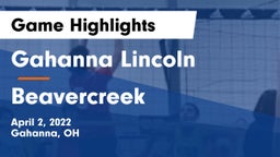 Gahanna Lincoln  vs Beavercreek  Game Highlights - April 2, 2022
