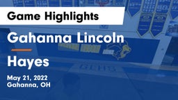 Gahanna Lincoln  vs Hayes  Game Highlights - May 21, 2022