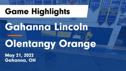 Gahanna Lincoln  vs Olentangy Orange  Game Highlights - May 21, 2022