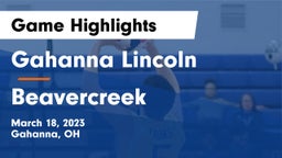 Gahanna Lincoln  vs Beavercreek  Game Highlights - March 18, 2023