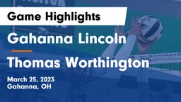 Gahanna Lincoln  vs Thomas Worthington  Game Highlights - March 25, 2023