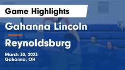 Gahanna Lincoln  vs Reynoldsburg   Game Highlights - March 30, 2023