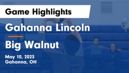 Gahanna Lincoln  vs Big Walnut Game Highlights - May 10, 2023