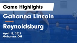 Gahanna Lincoln  vs Reynoldsburg  Game Highlights - April 18, 2024