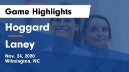 Hoggard  vs Laney  Game Highlights - Nov. 24, 2020