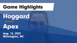 Hoggard  vs Apex  Game Highlights - Aug. 13, 2022