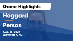 Hoggard  vs Person  Game Highlights - Aug. 13, 2022