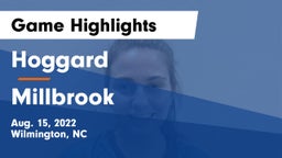 Hoggard  vs Millbrook  Game Highlights - Aug. 15, 2022