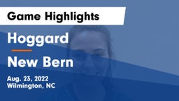 Hoggard  vs New Bern  Game Highlights - Aug. 23, 2022