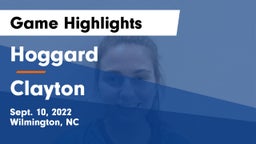 Hoggard  vs Clayton  Game Highlights - Sept. 10, 2022
