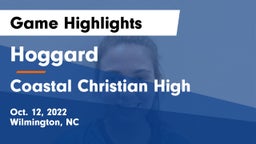 Hoggard  vs Coastal Christian High Game Highlights - Oct. 12, 2022