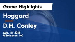 Hoggard  vs D.H. Conley Game Highlights - Aug. 18, 2023