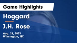 Hoggard  vs J.H. Rose Game Highlights - Aug. 24, 2023