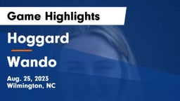 Hoggard  vs Wando Game Highlights - Aug. 25, 2023