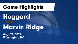 Hoggard  vs Marvin Ridge  Game Highlights - Aug. 26, 2023