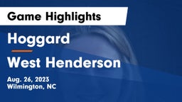 Hoggard  vs West Henderson Game Highlights - Aug. 26, 2023