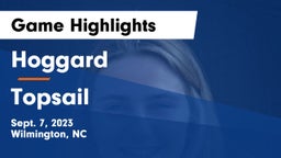 Hoggard  vs Topsail  Game Highlights - Sept. 7, 2023