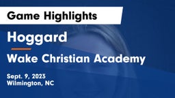 Hoggard  vs Wake Christian Academy  Game Highlights - Sept. 9, 2023