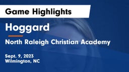 Hoggard  vs North Raleigh Christian Academy  Game Highlights - Sept. 9, 2023