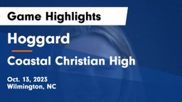 Hoggard  vs Coastal Christian High Game Highlights - Oct. 13, 2023