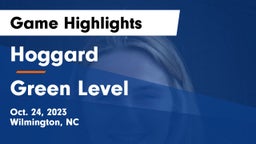 Hoggard  vs Green Level  Game Highlights - Oct. 24, 2023