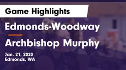 Edmonds-Woodway  vs Archbishop Murphy  Game Highlights - Jan. 21, 2020