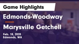 Edmonds-Woodway  vs Marysville Getchell  Game Highlights - Feb. 18, 2020