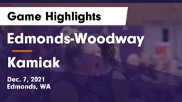 Edmonds-Woodway  vs Kamiak  Game Highlights - Dec. 7, 2021