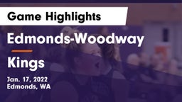 Edmonds-Woodway  vs Kings  Game Highlights - Jan. 17, 2022