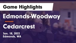 Edmonds-Woodway  vs Cedarcrest  Game Highlights - Jan. 18, 2022