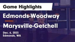 Edmonds-Woodway  vs Marysville-Getchell Game Highlights - Dec. 6, 2023