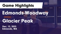 Edmonds-Woodway  vs Glacier Peak  Game Highlights - Dec. 12, 2023