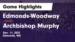 Edmonds-Woodway  vs Archbishop Murphy  Game Highlights - Dec. 11, 2023