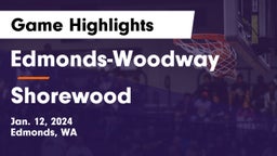 Edmonds-Woodway  vs Shorewood  Game Highlights - Jan. 12, 2024