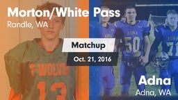 Matchup: White Pass/Morton vs. Adna  2016