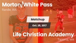 Matchup: White Pass/Morton vs. Life Christian Academy  2017
