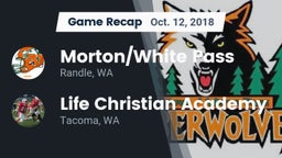 Recap: Morton/White Pass  vs. Life Christian Academy  2018