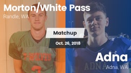 Matchup: White Pass/Morton vs. Adna  2018