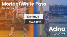 Matchup: White Pass/Morton vs. Adna  2019