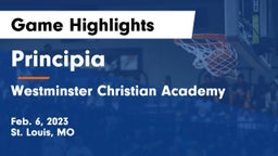 Principia  vs Westminster Christian Academy Game Highlights - Feb. 6, 2023