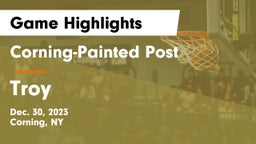 Corning-Painted Post  vs Troy Game Highlights - Dec. 30, 2023