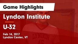 Lyndon Institute vs U-32 Game Highlights - Feb 14, 2017