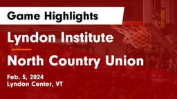 Lyndon Institute vs North Country Union  Game Highlights - Feb. 5, 2024